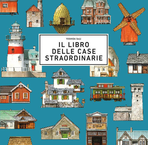 Il Libro Delle Case Straordinarie. Ediz. A Colori Seiji Yoshida L'ippocampo 20