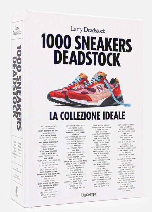 1000 Sneakers Deadstock. Ediz. Italiana Larry Deadstock L'ippocampo 2023