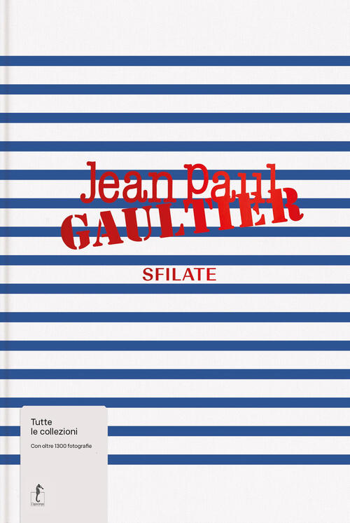 Jean-Paul Gaultier. Sfilate Laird Borrelli Persson L'ippocampo 2025