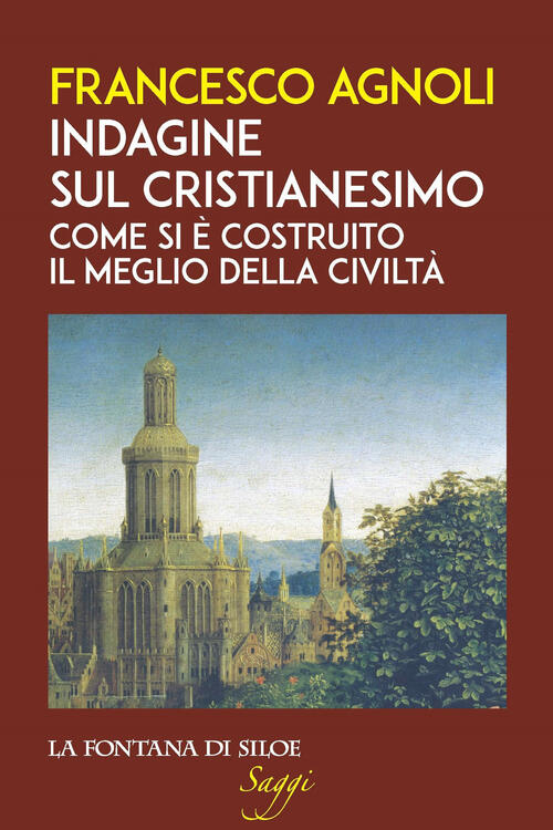 Indagine Sul Cristianesimo. Come Si E Costruito Il Meglio Della Civilta France