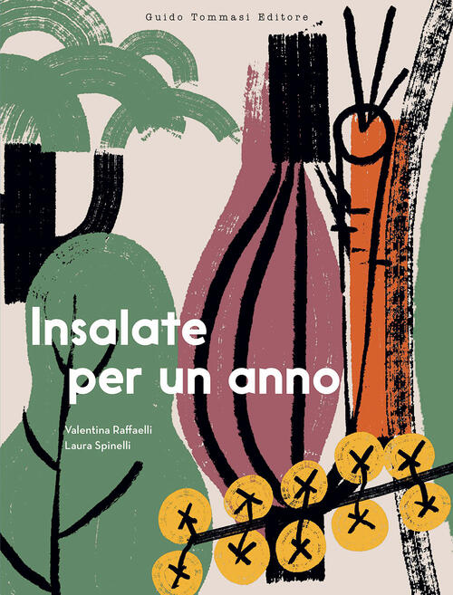 Insalate Per Un Anno Valentina Raffaelli Guido Tommasi Editore-Datanova 2023