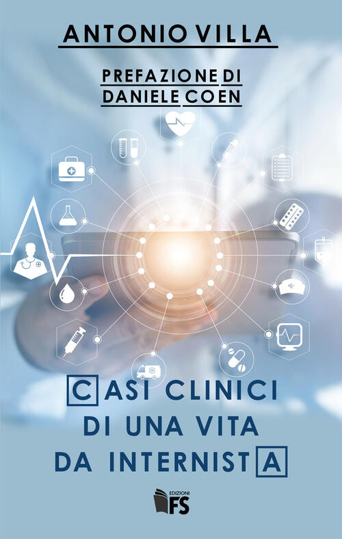 Casi Clinici Di Una Vita Da Internista Antonio Villa Ferrarisinibaldi 2019