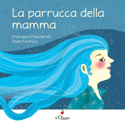 La Parrucca Della Mamma Francesca Mascheroni Il Ciliegio 2020