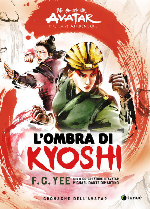 L'ombra Di Kyoshi. Cronache Dell'avatar. Vol. 2 F. C. Yee Tunue 2025