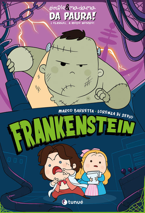 Frankenstein. Simple&Madama. Da Paura! I Classici... A Modo Nostro Marco Barre