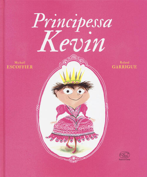 Principessa Kevin Michaël Escoffier Edizioni Clichy 2019