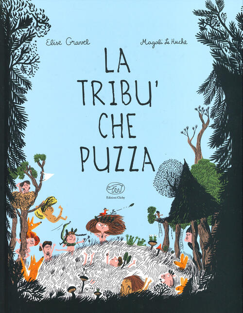 La Tribu Che Puzza Elise Gravel Edizioni Clichy 2020