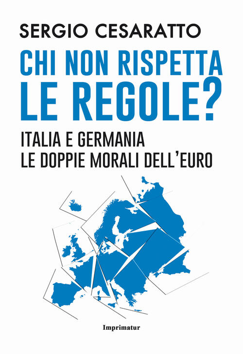 Chi Non Rispetta Le Regole? Sergio Cesaratto Imprimatur 2018