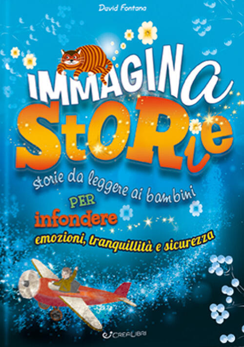 Immaginastorie. Storie Da Leggere Ai Bambini Per Infondere Emozioni, Tranquill