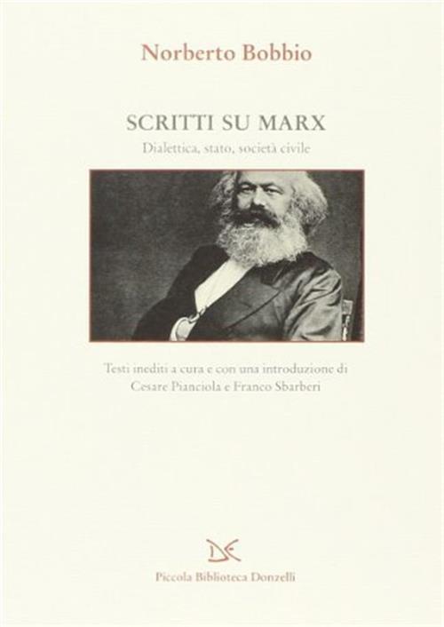 Scritti Su Marx. La Dialettica, Lo Stato, La Societa Civile Norberto Bobbio Do