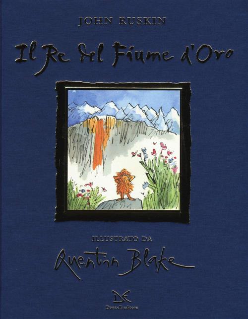 Il Re Del Fiume D'oro John Ruskin Donzelli 2019