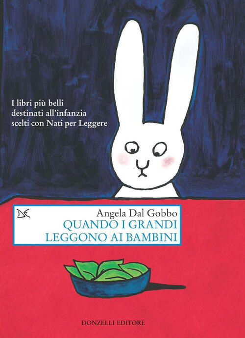 Quando I Grandi Leggono Ai Bambini Angela Dal Gobbo Donzelli 2019