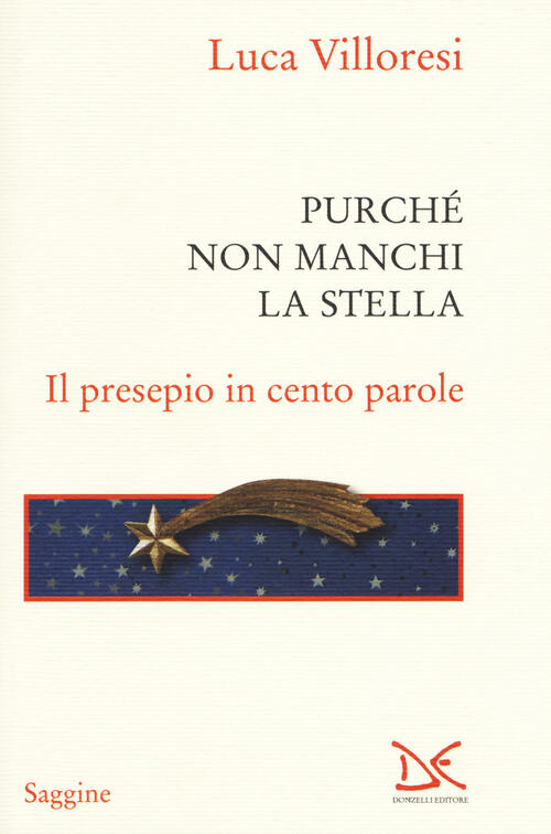 Purche Non Manchi La Stella. Il Presepio In Cento Parole Luca Villoresi Donzel