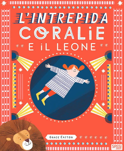L' Intrepida Coralie E Il Leone Grace Easton Sassi 2019