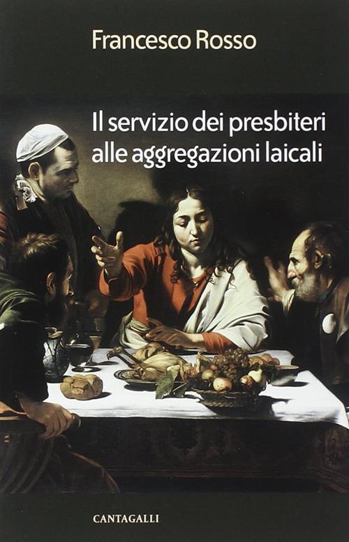 Il Servizio Dei Presbiteri Alle Aggregazioni Laicali Francesco Rosso Cantagall