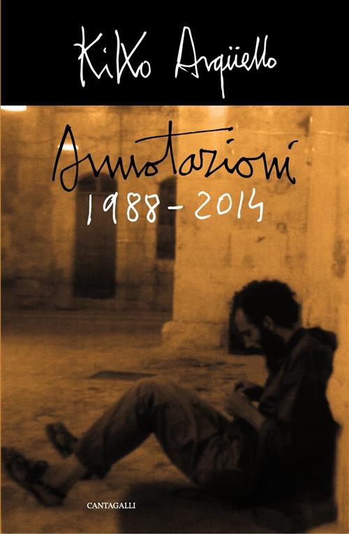 Annotazioni (1988-2014) Kiko Argüello Cantagalli 2016