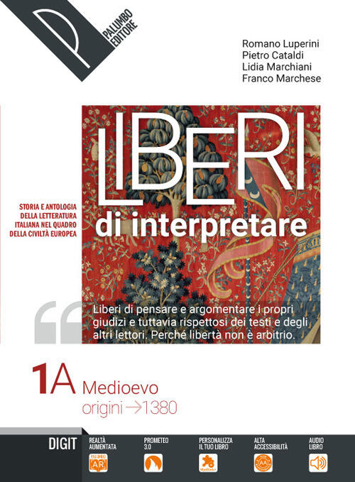 Liberi Di Interpretare. Storia E Testi Della Letteratura Italiana Nel Quadro D