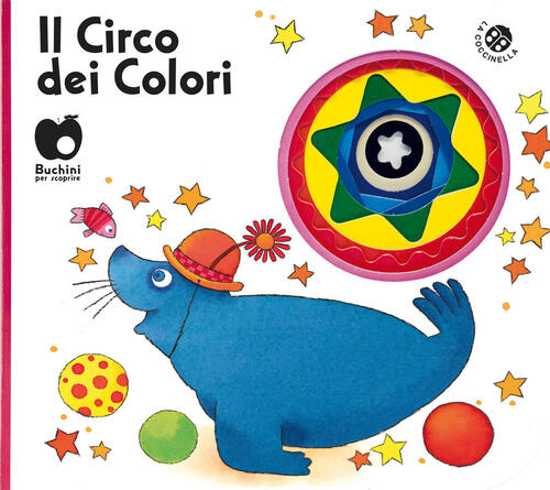 Il Circo Dei Colori. Ediz. A Colori Chiara Bordoni La Coccinella 2018