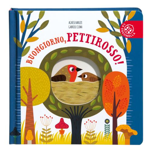 Buongiorno, Pettirosso! Ediz. A Colori Gabriele Clima La Coccinella 2018