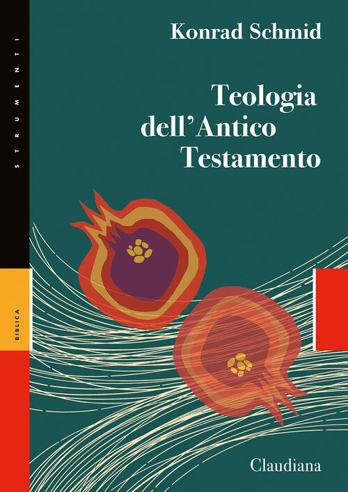 Teologia Dell'antico Testamento Konrad Schmid Claudiana 2024