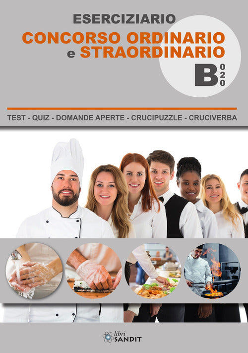 Eserciziario Concorso Ordinario E Straordinario B020 (Enogastronomia). Test, Q