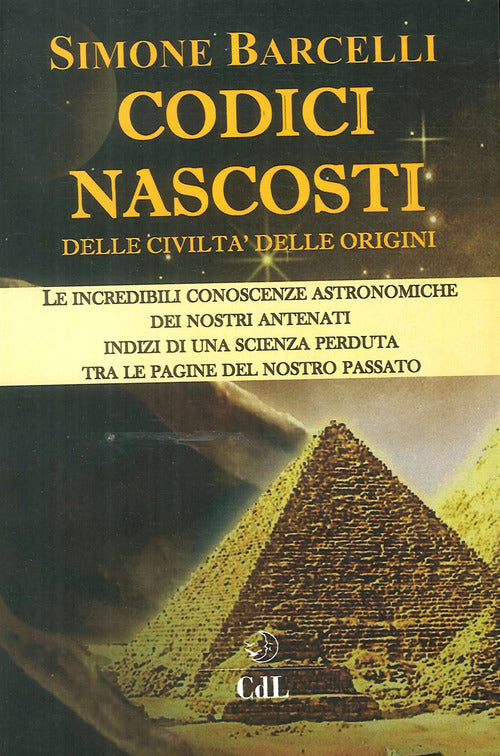 Codici Nascosti. Delle Civilta Delle Origini Simone Barcelli Cerchio Della Lun