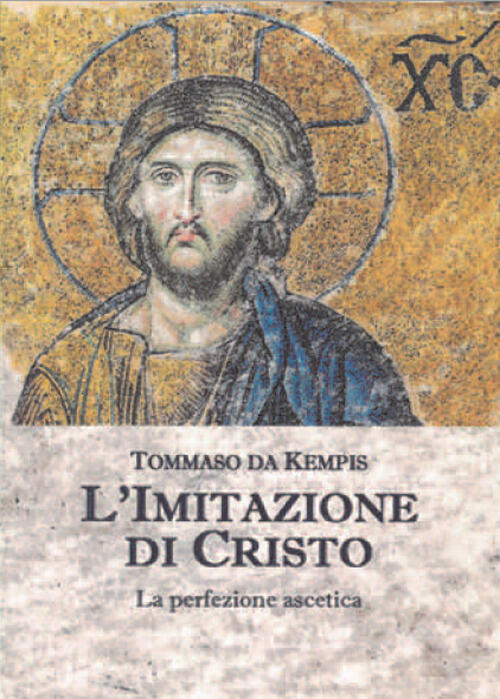 L' Imitazione Di Cristo. La Perfezione Ascetica Tommaso Da Kempis Cerchio Dell