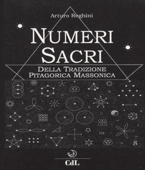 Numeri Sacri Della Tradizione Pitagorica Massonica Arturo Reghini Cerchio Dell