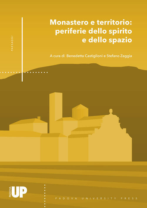 Monastero E Territorio: Periferie Dello Spirito E Dello Spazio