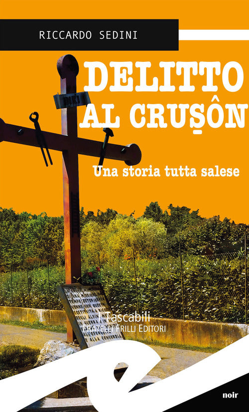 Delitto Al Crusôn. Una Storia Tutta Salese Riccardo Sedini Frilli 2015