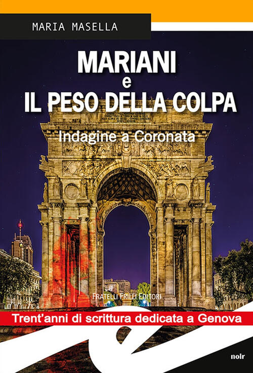 Mariani E Il Peso Della Colpa. Indagine A Coronata Maria Masella Frilli 2022