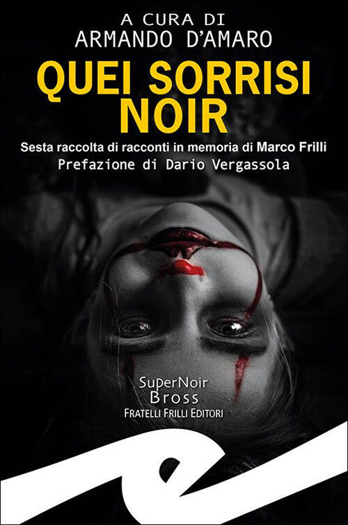 Quei Sorrisi Noir Armando D'amaro Frilli 2022