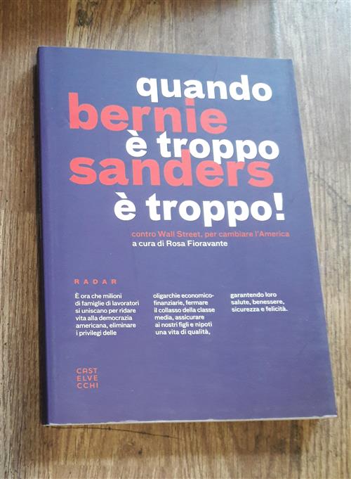 Quando E Troppo E Troppo! Contro Wall Street, Per Cambiare L'america