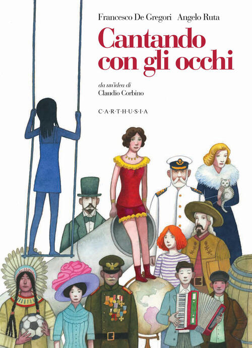 Cantando Con Gli Occhi Francesco De Gregori Carthusia 2026