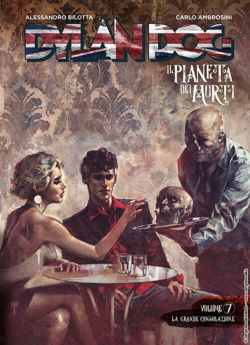 Dylan Dog. Il Pianeta Dei Morti. Vol. 7: La Grande Consolazione