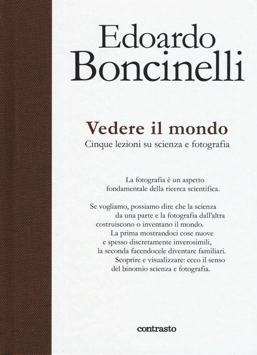 Vedere Il Mondo. Cinque Lezioni Su Scienza E Fotografia