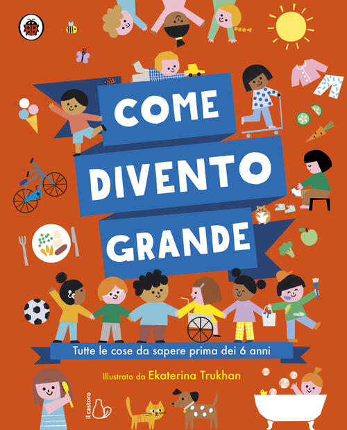 Come Divento Grande Libby Walden Il Castoro 2024