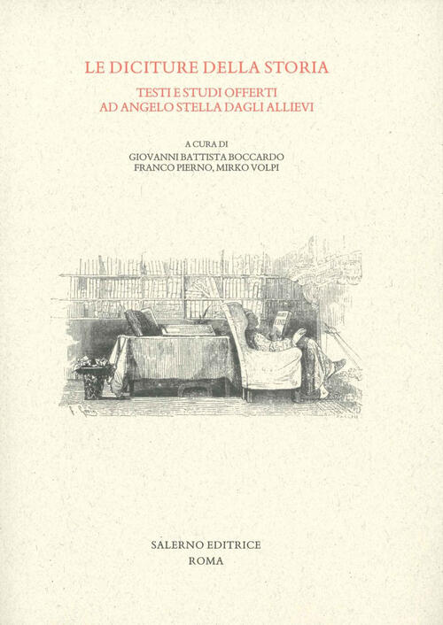 Le Diciture Della Storia. Testi E Studi Offerti Ad Angelo Stella Dagli Allievi