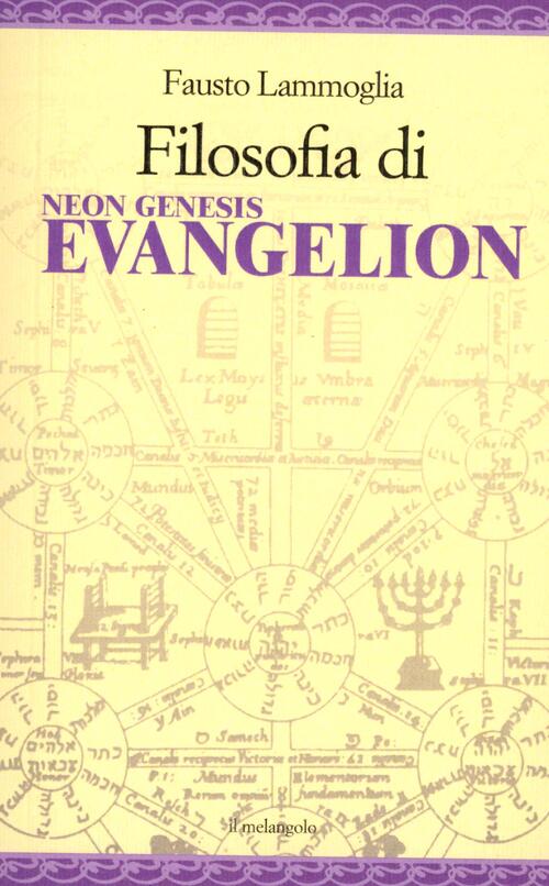 Filosofia Di Neon Genesis Evangelion Fausto Lammoglia Il Nuovo Melangolo 2025
