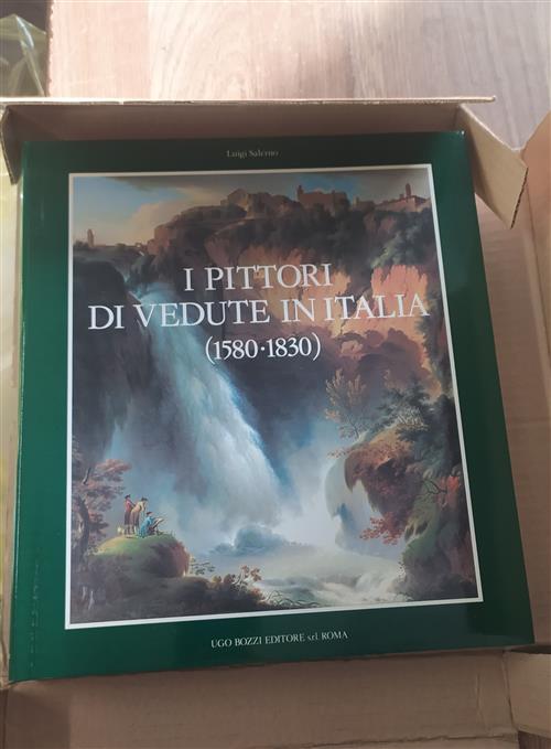 I Pittori Di Vedute In Italia 1580-1830