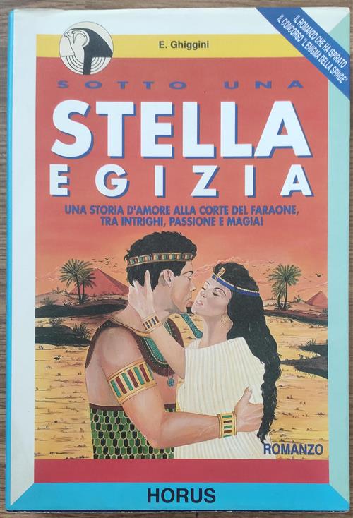 Sotto Una Stella Egizia. Memorie Di Una Vita Passata Alla Corte Del Faraone