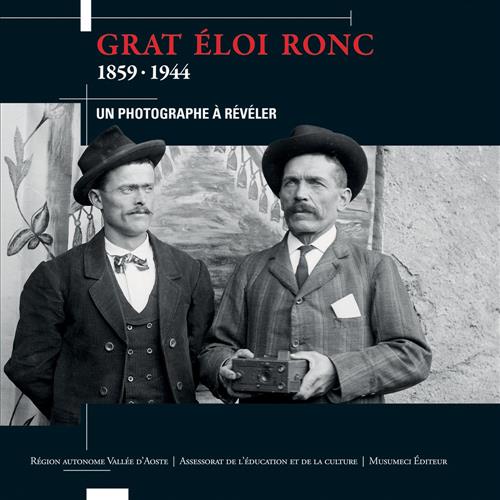 Grat Eloi Ronc 1859 1944 Un Photographe A Reveler