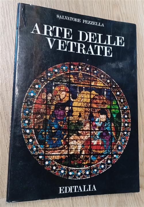 Arte Delle Vetrate Salvatore Pezzella Editalia 1977