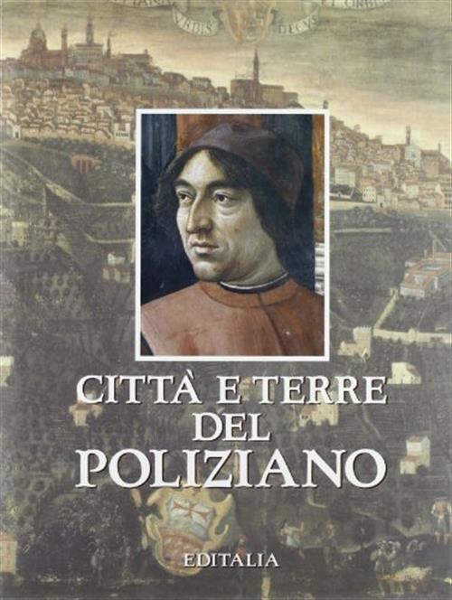 Citta E Terre Del Poliziano Editalia 1992