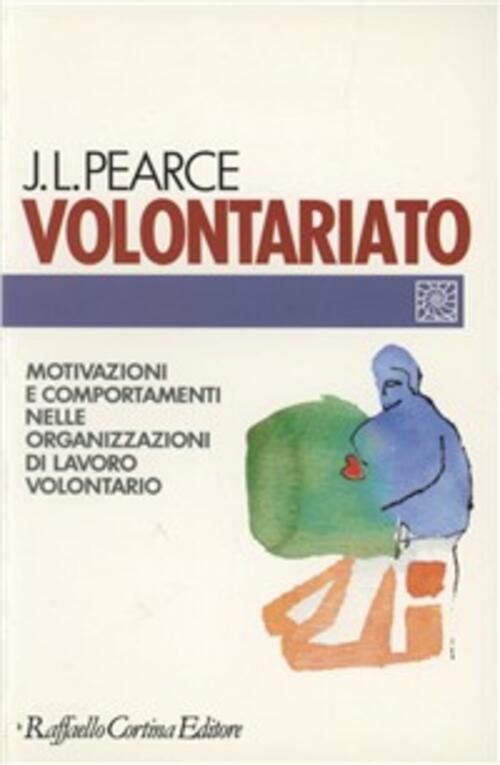 Volontariato. Motivazioni E Comportamenti Nelle Organizzazioni Di Lavoro Volon