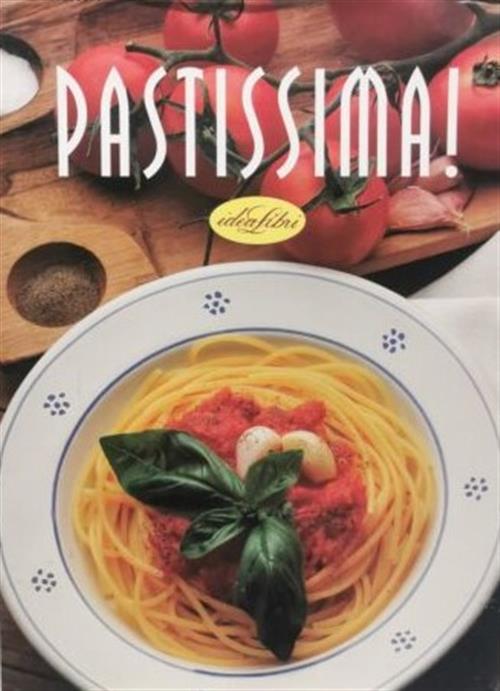 Pastissima Marco Lanza, Leonardo Castellucci Idea Libri 2002
