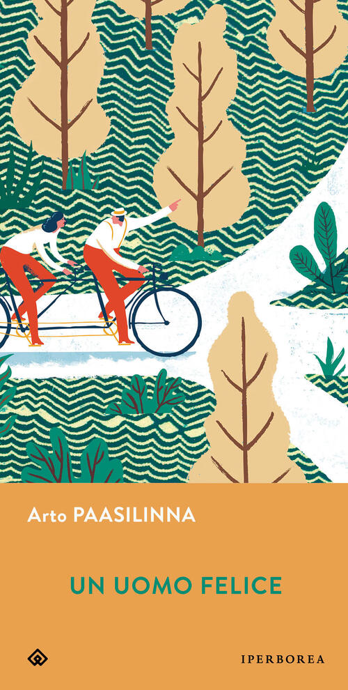Un Uomo Felice Arto Paasilinna Iperborea 2021