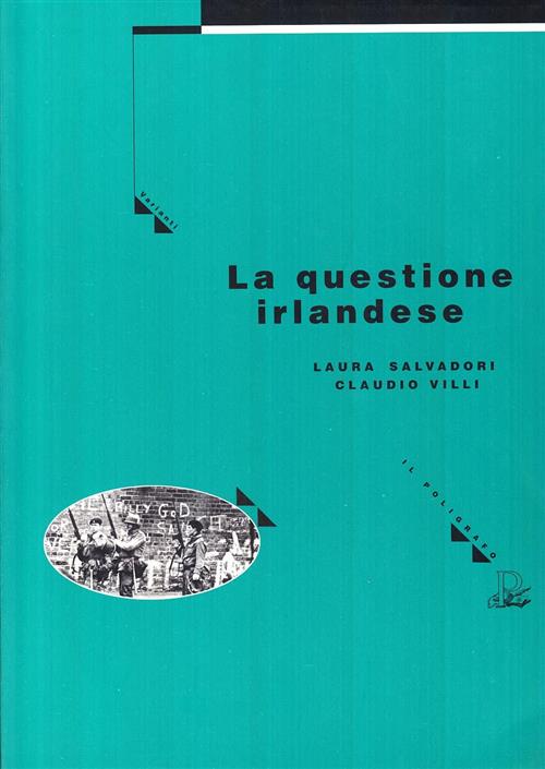 La Questione Irlandese. Dal Passato Al Presente