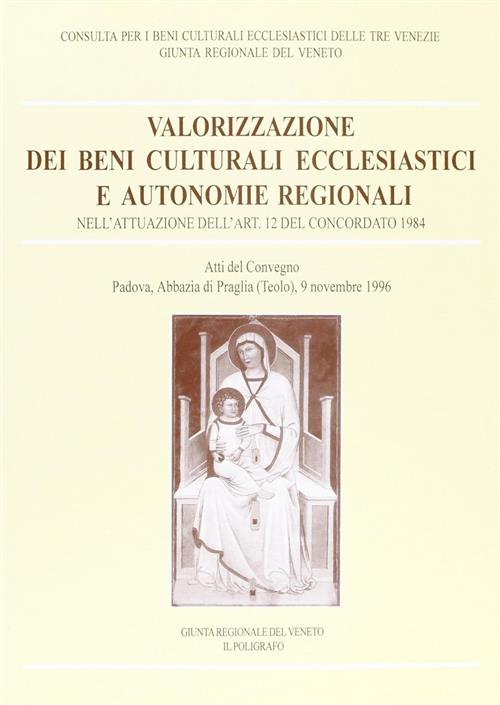 Valorizzazione Dei Beni Culturali Ecclesiastici E Autonomie Regionali Nell'attuazione Dell'art. 12 D