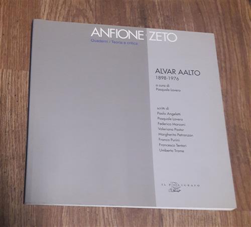 Anfione Zeto Alvar Aalto 1898 1976 Pasquale Lovero Il Poligrafo 2002